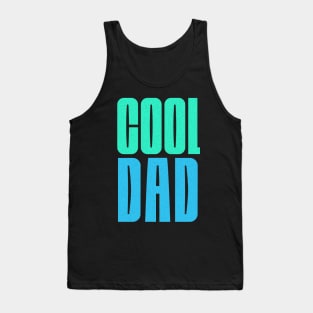 Cool Dad - Dad Fathers Day Tank Top